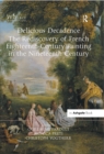 Image for Delicious decadence: the rediscovery of French eighteenth-century painting in the nineteenth century