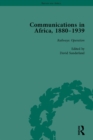Image for Communications in Africa, 1880-1939, Volume 3