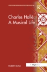 Image for Charles Halle: a musical life
