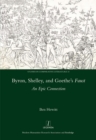 Image for Byron, Shelley, and Goethe&#39;s Faust: an epic connection