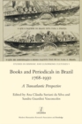 Image for Books and periodicals in Brazil 1768-1930: a transatlantic perspective