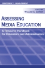 Image for Assessing media education: a resource handbook for educators and administrators