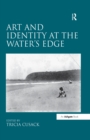 Image for Art and identity at the water&#39;s edge