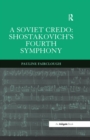 Image for A Soviet credo - Shostakovich&#39;s fourth symphony