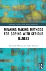 Image for Meaning-making methods for coping with serious illness