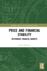 Image for Price and financial stability: rethinking financial markets