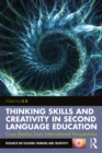 Image for Thinking Skills and Creativity in Second Language Education: Case Studies from International Perspectives