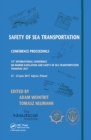 Image for Safety of sea transportation: proceedings of the 12th International Conference on Marine Navigation and Safety of Sea Transportation (TransNav 2017), June 21-23, 2017, Gdynia, Poland