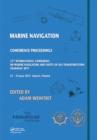 Image for Marine navigation: proceedings of the 12th International Conference on Marine Navigation and Safety of Sea Transportation (TransNav 2017), June 21-23, 2017, Gdynia, Poland