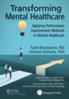 Image for Transforming Mental Health Care: Applying Performance Improvement Methods to Mental Health Care