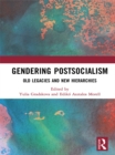 Image for Gendering postsocialism: old legacies and new hierarchies