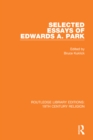 Image for Selected essays of Edwards A. Park