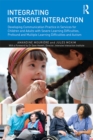 Image for Integrating intensive interaction: developing communication practice in services for children and adults with severe learning difficulties, profound and multiple learning difficulties and autism