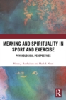 Image for Meaning and spirituality in sport and exercise: psychological perspectives