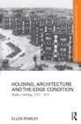 Image for Housing, architecture and the edge condition: Dublin is building, 1935-1975
