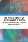 Image for The Virtual Reality of Imprisonment in Russia: &quot;Preparing Myself for Prison&quot; in a Contested Human Rights Landscape