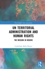 Image for UN territorial administration and human rights: the mission in Kosovo