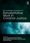 Image for The Routledge Companion to Rehabilitative Work in Criminal Justice