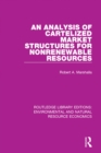Image for An analysis of cartelized market structures for nonrenewable resources