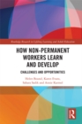 Image for How Non-Permanent Workers Learn and Develop: Challenges and Opportunities