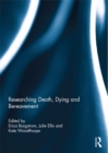 Image for Researching Death, Dying and Bereavement