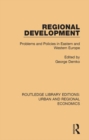 Image for Regional development: problems and policies in Eastern and Western Europe