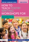Image for How to Teach Poetry Writing: Workshops for Ages 5-9