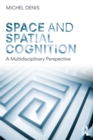 Image for Space and Spatial Cognition: A Multidisciplinary Perspective