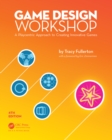 Image for Game design workshop: a playcentric approach to creating innovative games.
