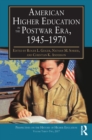 Image for American higher education in the postwar era, 1945-1970