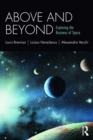 Image for Above and beyond: exploring the business of space