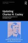 Image for Updating Charles H. Cooley: contemporary perspectives on a sociological classic