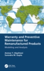 Image for Warranty and preventive maintenance for remanufactured products: modeling and analysis