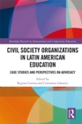 Image for Civil society organizations in Latin American education: case studies and perspectives on advocacy