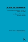 Image for Slum clearance: the social and administrative context in England and Wales