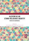 Image for Alevism as an ethno-religious identity  : contested boundaries