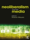 Image for Neoliberalism and the media