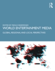 Image for World entertainment media: global, regional and local perspectives