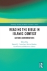 Image for Reading the Bible in Islamic context: Qur&#39;anic conversations : 1