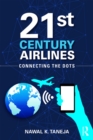 Image for 21st century airlines: connecting the dots