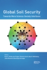 Image for Global Soil Security: towards more science-society interfaces : proceedings of the Global Soil Security 2016 Conference, December 5-6, 2016, Paris, France
