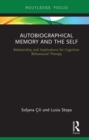 Image for Autobiographical Memory and the Self: Relationship and Implications for Cognitive-Behavioural Therapy