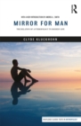 Image for Mirror for man: the relation of anthropology to modern life