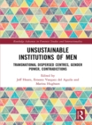 Image for Unsustainable institutions of men: transnational dispersed centres, gender power, contradictions