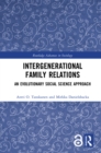 Image for Intergenerational family relations: an evolutionary social science approach