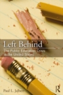 Image for Left Behind: The Public Education Crisis in the United States