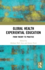 Image for Global health experiential education: from theory to practice