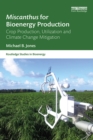 Image for Miscanthus for bioenergy production: crop production, utilization and climate change mitigation