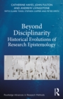 Image for Beyond Disciplinarity: Historical Evolutions of Research Epistemology