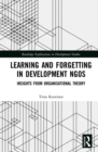 Image for Learning and forgetting in development NGOs: insights from organisational theory